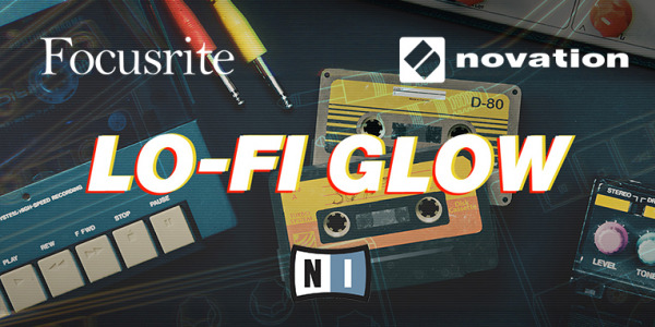 Novation & Focusrite offrent le plug-in Lo-Fi Glow